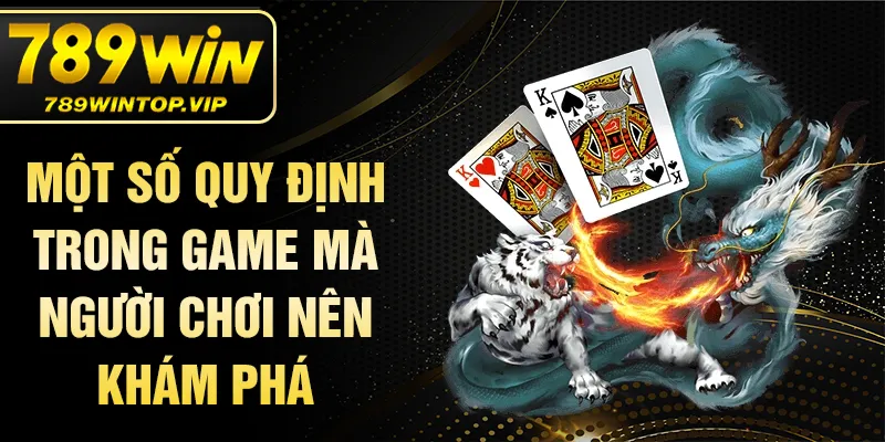 Một số quy định trong game mà người chơi nên khám phá