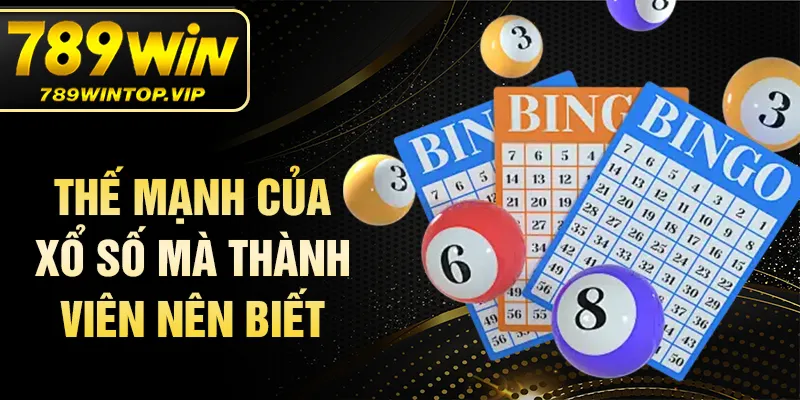 Thế mạnh của xổ số mà thành viên nên biết
