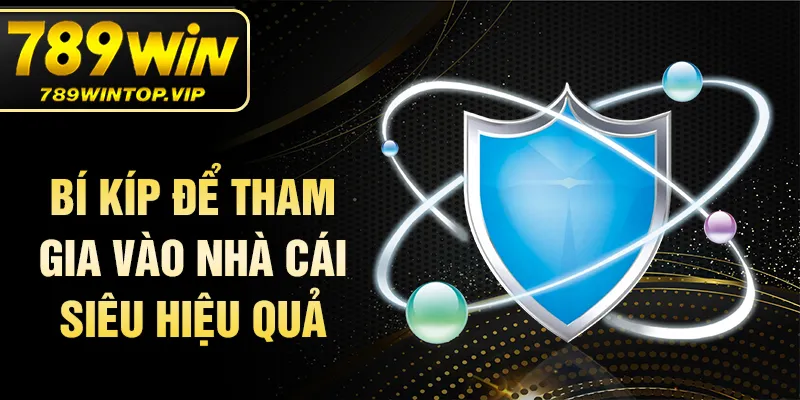 Bí kíp để tham gia vào nhà cái siêu hiệu quả