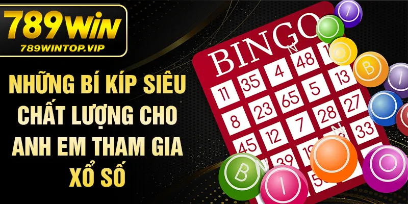 Những bí kíp siêu chất lượng cho anh em tham gia xổ số