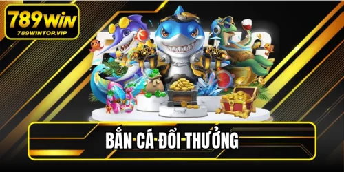 Bắn Cá Đổi Thưởng