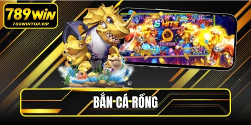 Bắn Cá Rồng
