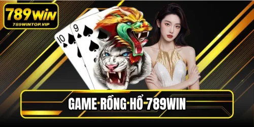 Game Rồng Hổ 789win